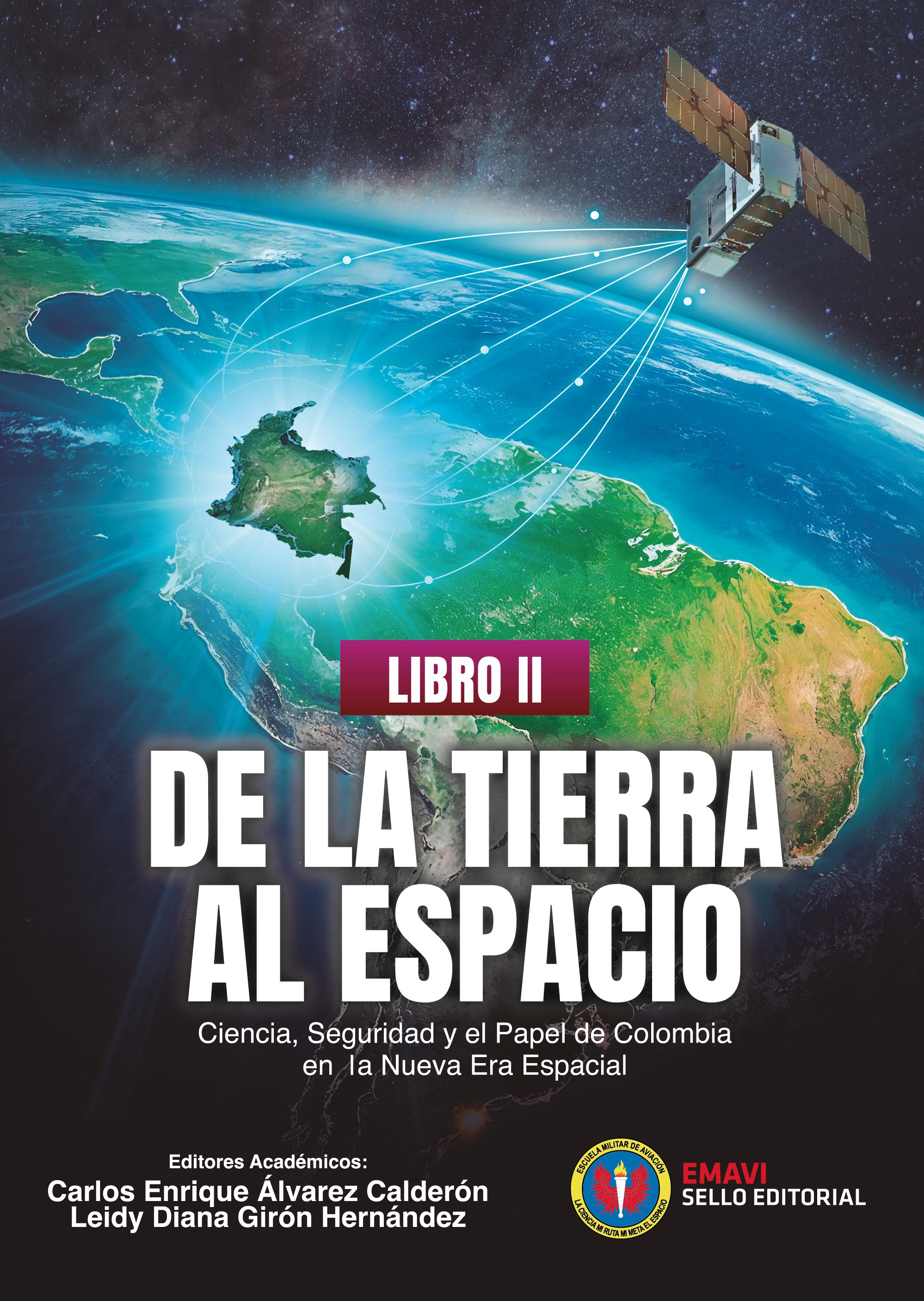 De la Tierra al Espacio: Ciencia, Seguridad y el Papel de Colombia en la Nueva Era Espacial